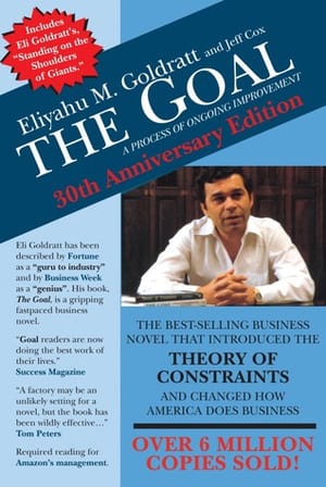 The Goal: A Process of Ongoing Improvement, by Eliyahu M. Goldratt