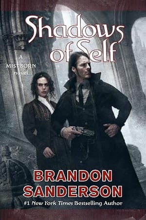 Shadows of Self (Mistborn, #5), by Brandon Sanderson