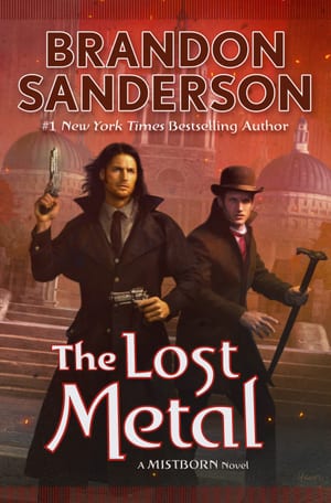 The Lost Metal (Mistborn, #7), by Brandon Sanderson