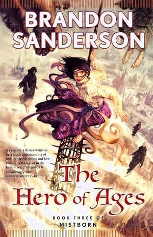 The Hero of Ages (Mistborn, #3), by Brandon Sanderson