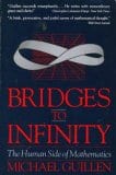 Bridges to Infinity: The Human side of Mathematics, by Michael Guillen